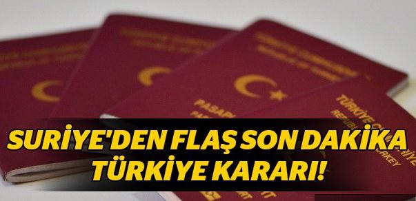 Suriye'den Türk vatandaşlarına vize kararı
