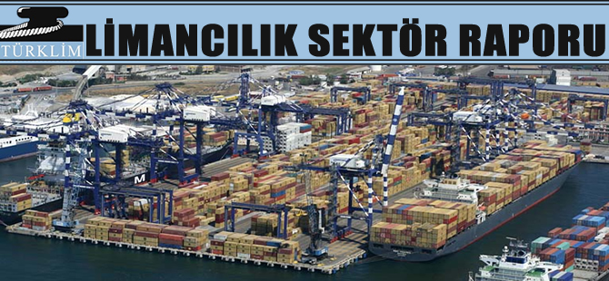 “Türkiye Limancılık Sektörü Raporu” yayında
