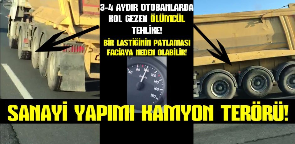 Sanayi yapımı kamyon terörü
