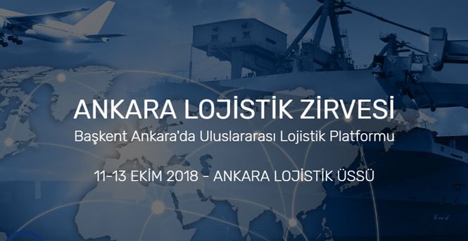 Ankara Lojistik Zirvesi 11 Ekim'e ertelendi
