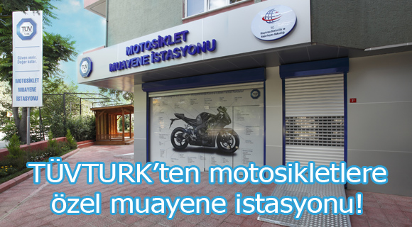 TÜVTURK’ten motosikletlere özel muayene istasyonu!