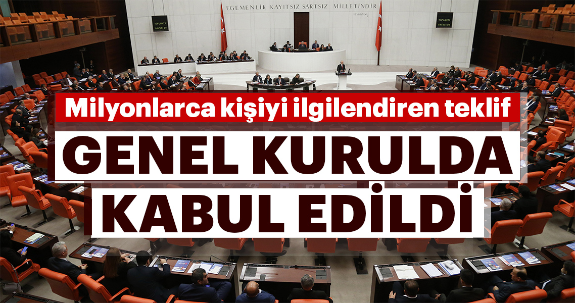 71 maddelik torbada kabul edilenler herkesi ilgilendiriyor