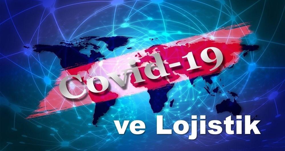 "Covid-19 Sürecinde Uluslararası Lojistik Hizmetleri"