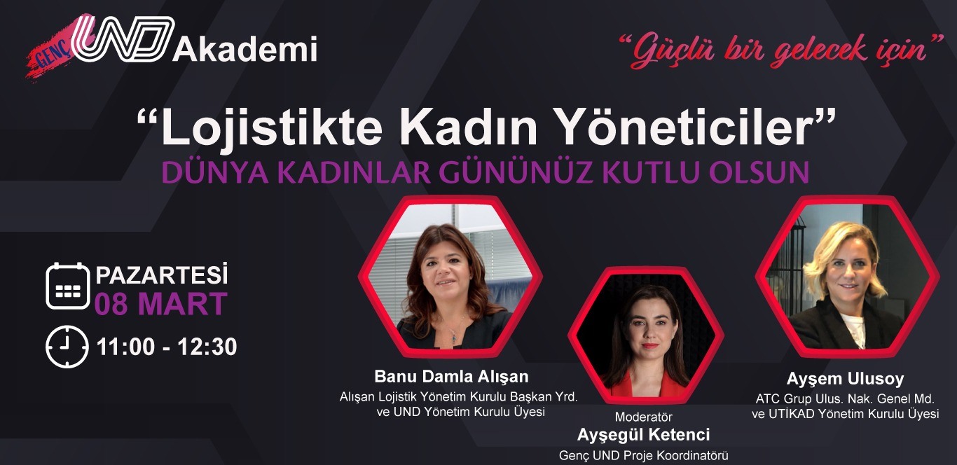 Genç UND'liler "Lojistik'te Kadın Yöneticiler"i buluşturdu