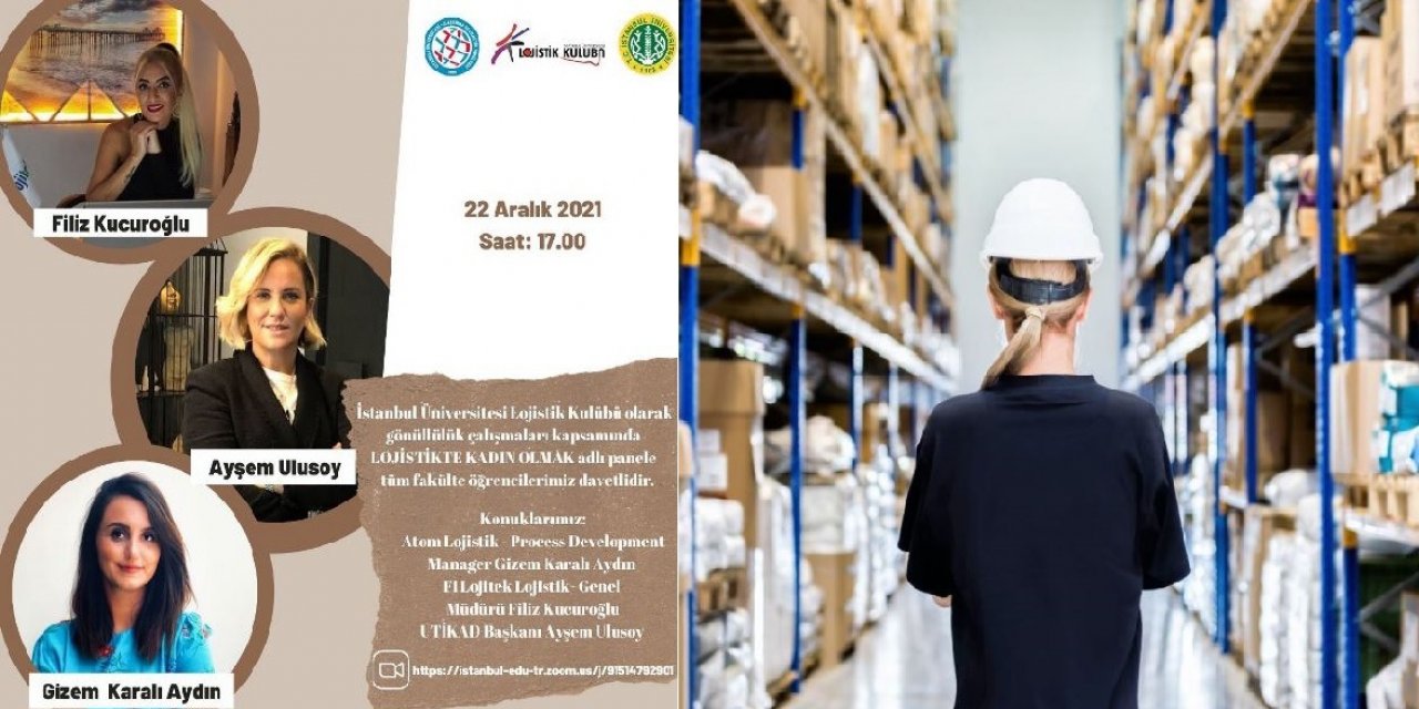 “Lojistikte Kadın Olmak” İstanbul Üniversitesi’nde masaya yatırıldı