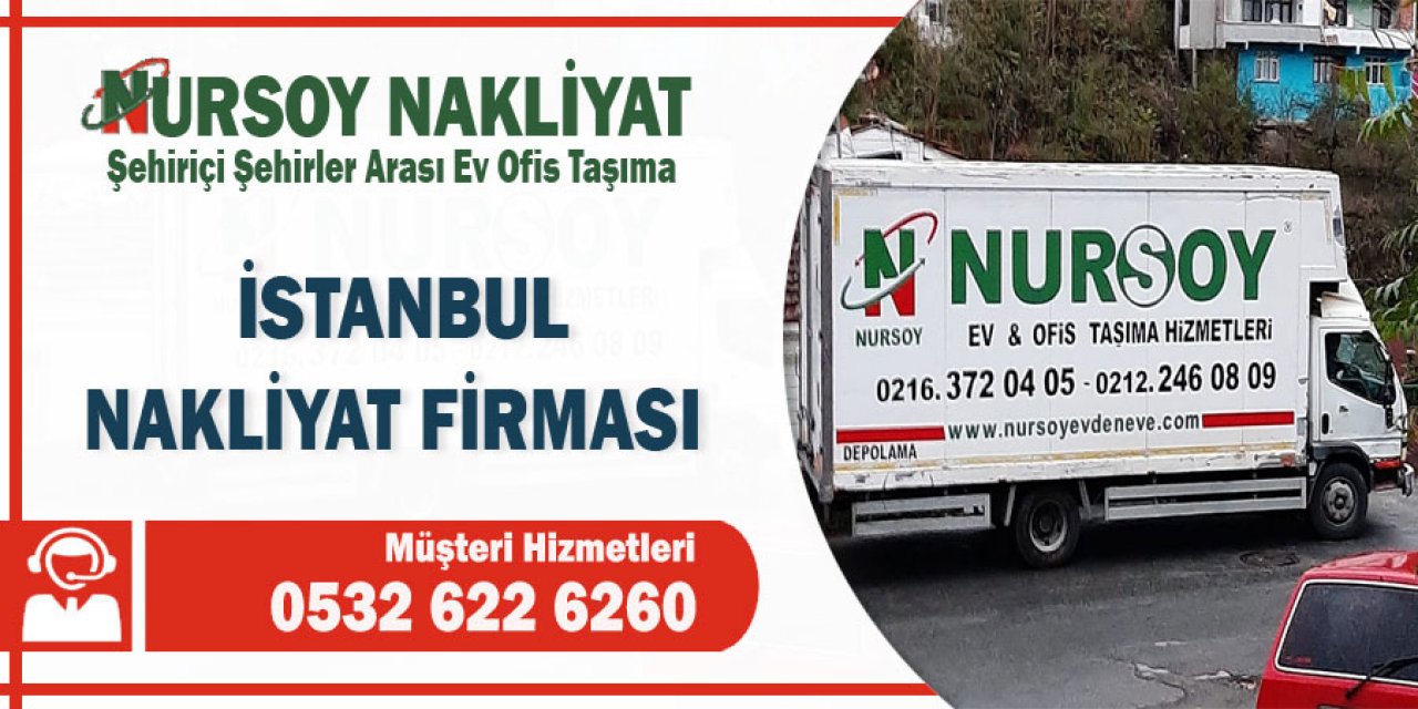 En İyi İstanbul Evden Eve Nakliyat Şirketi Nursoy Nakliyat