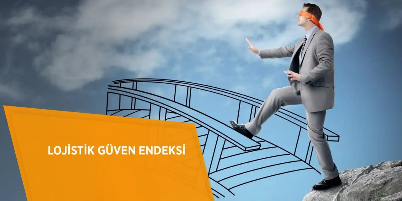 Lojistik Güven Endeksi 2022 yılı ikinci çeyrek sonuçları açıklandı