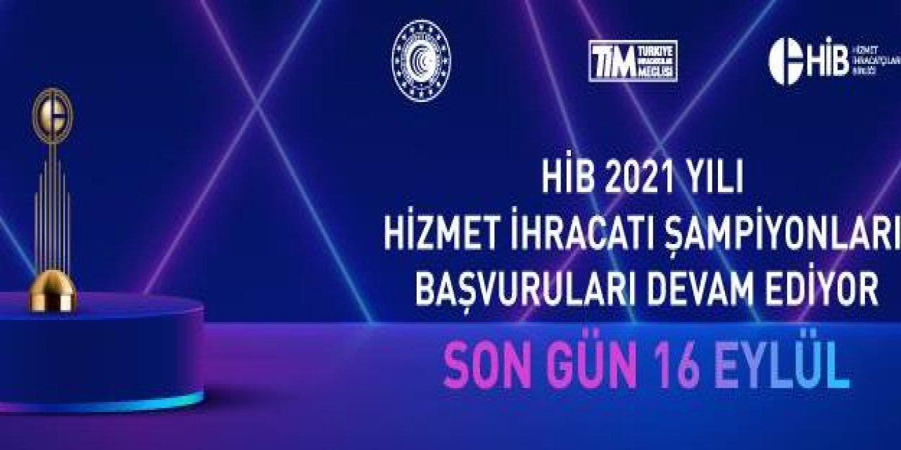 Hizmet İhracatı Şampiyonları Ödül Başvuru Süreci 16 Eylül’e Uzatıldı