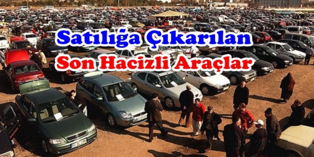 Bankalar hacizli araçları çok ucuz fiyata satıyor!