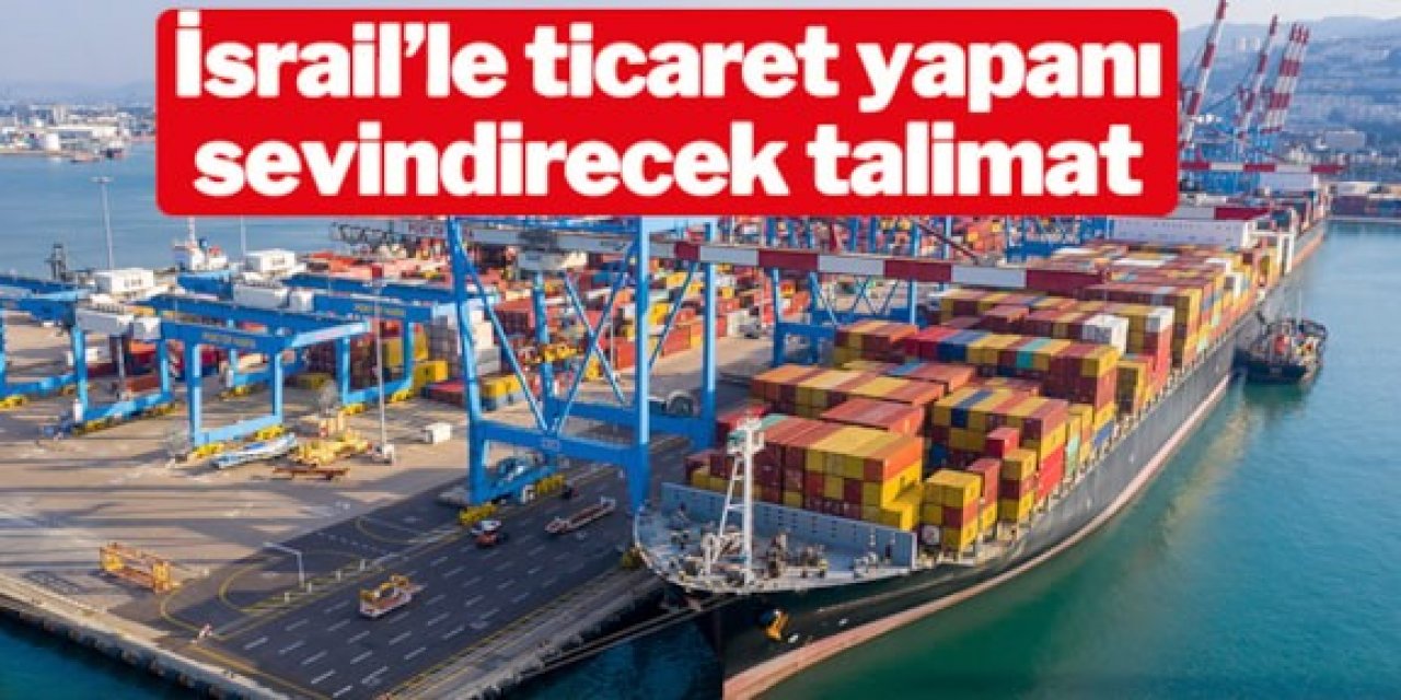 İsrail yükü taşıyorsa gemi bilgisi gizli tutulacak