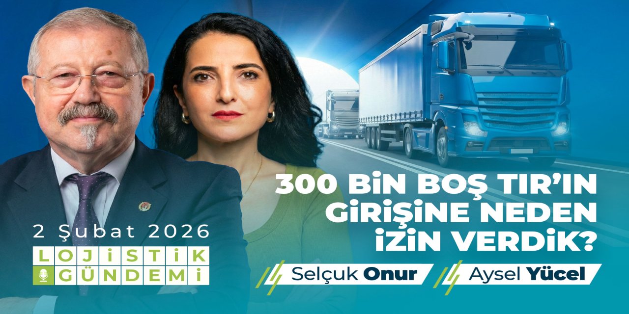 Yabancı TIR’lar ülkemize niye boş girip dolu çıkıyor?