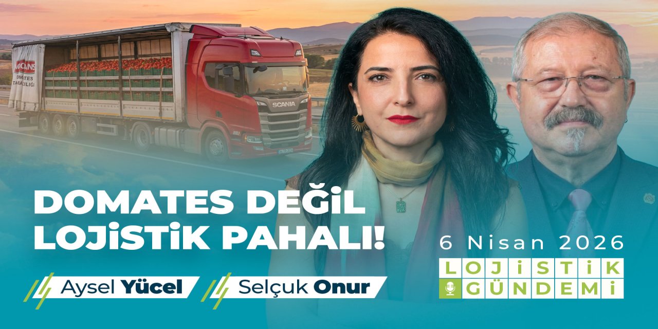 Domates değil, pahalı olan lojistik