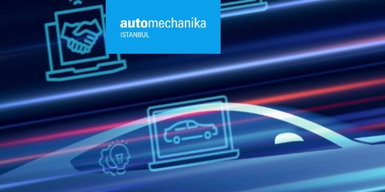 Automechanika İstanbul, bugün kapılarını açıyor