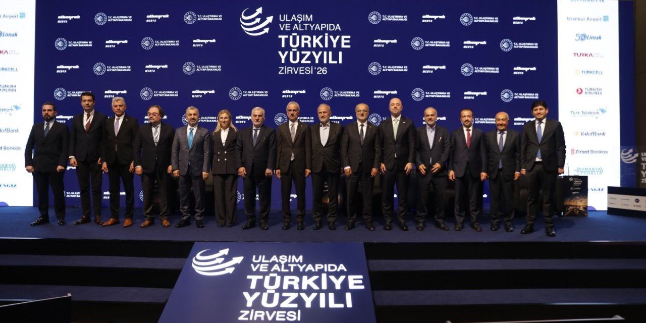 Türkiye’nin ulaşım ve altyapısında yeni yüzyılın rotası İstanbul’da çizildi