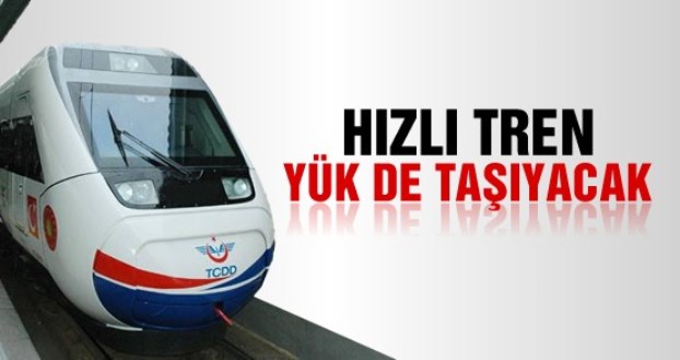 Hızlı Tren Geceleri yük taşıyacak